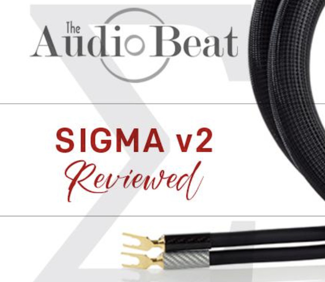 Sigma v2 Speaker and Signal Cables reviewed for The Audio Beat by Marc Mickelson